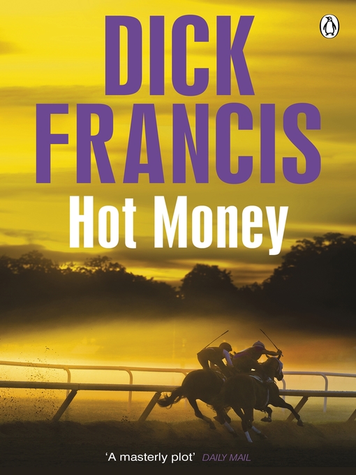 Title details for Hot Money by Dick Francis - Wait list